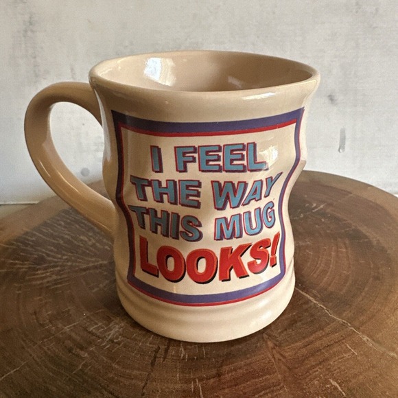 ENCORE PAPEL Vintage ''I Feel The Way This Mug Looks!" Coffee Tea Mug Cup Humor - Picture 4 of 9